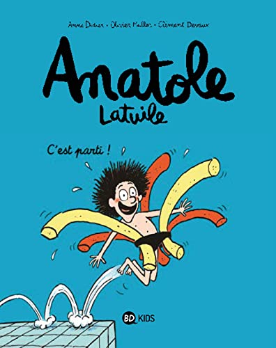 ANATOLE LATUILE- T 1-C'EST PARTI!