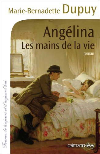 ANGÉLINA - LES MAINS DE LA VIE - T.1