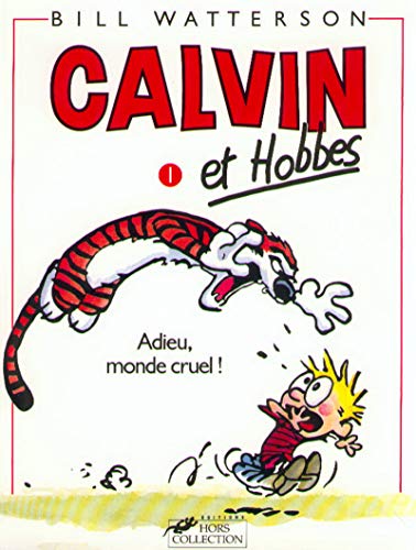 CALVIN ET HOBBES - ADIEU MONDE CRUEL - T.1