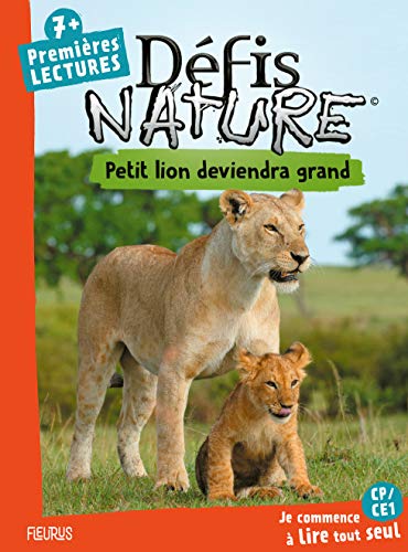 DÉFIS NATURE - PETIT LION DEVIENDRA GRAND