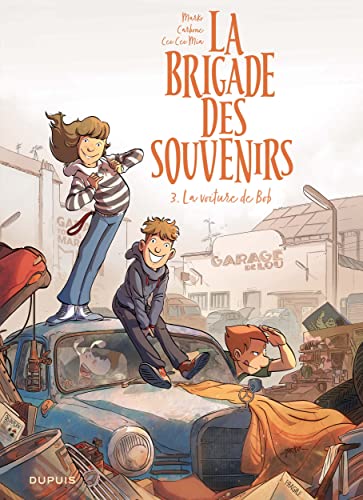 LA BRIGADE DES SOUVENIRS - T.3 - VOITURE DE BOB