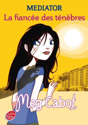 LA THE MEDIATOR - T.4 - FIANCÉE DES TÉNÈBRES