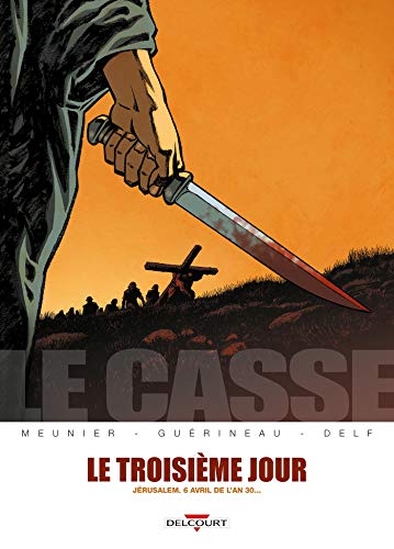 LE CASSE -  LE TROISIÈME JOUR - T.2