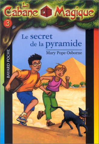 LA CABANE MAGIQUE - T.3 - SECRET DE LA PYRAMIDE (LE)