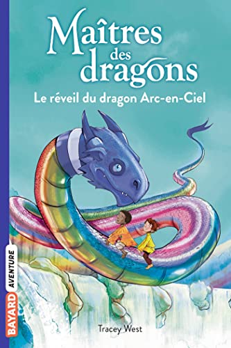 LE MAÎTRES DES DRAGONS - TOME 10- RÉVEIL DU DRAGON ARC-EN-CIEL