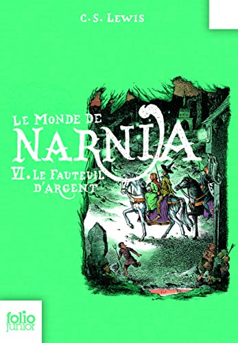 LE MONDE DE NARNIA T6 - LE FAUTEUIL D'ARGENT