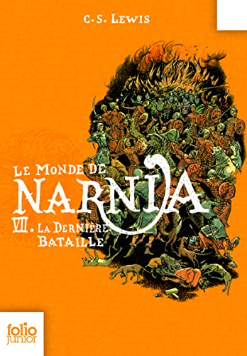 LE MONDE DE NARNIA T7 - LA DERNIERE BATAILLE