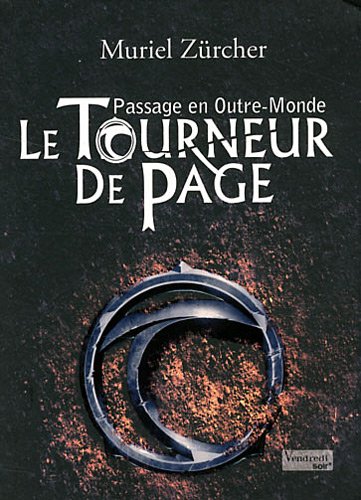 LE TOURNEUR DE PAGES - T.1 - PASSAGE EN OUTRE-MONDE