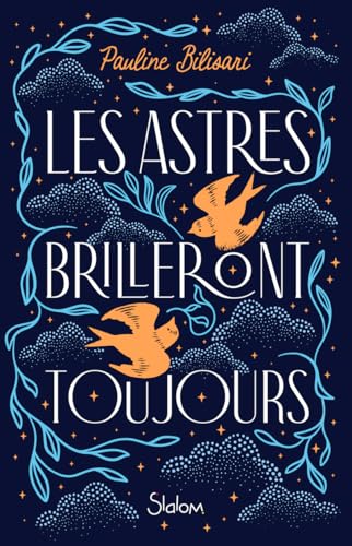 LES ASTRES BRILLERONT TOUJOURS