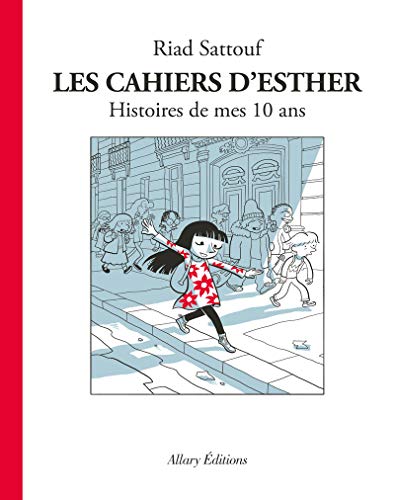 LES CAHIERS D'ESTHER - T1- HISTOIRES DE MES 10 ANS