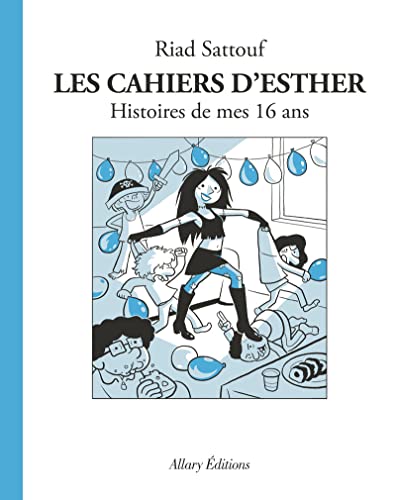 LES CAHIERS D'ESTHER - T7- HISTOIRES DE MES 16 ANS