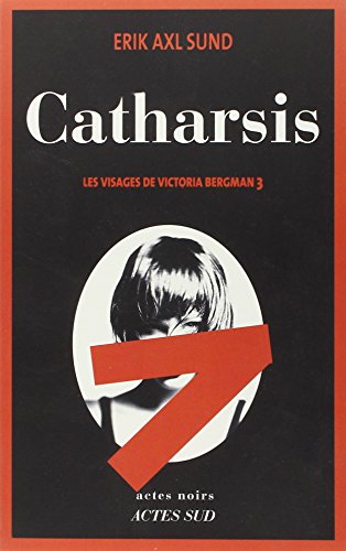 LES VISAGES DE VICTORIA BERGMAN - T.3 - CATHARSIS