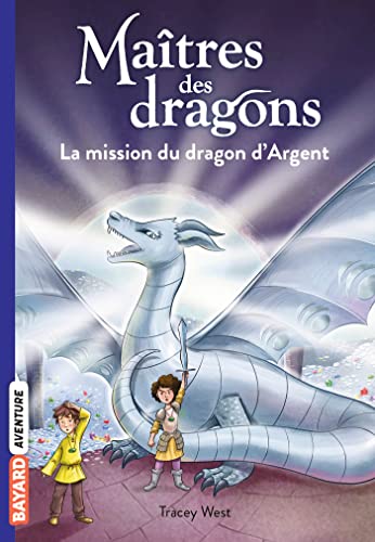 MAÎTRES DES DRAGONS- TOME 11- LA MISSION DU DRAGON D'ARGENT