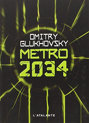 METRO 2033 - TOME 2 - METRO 2034