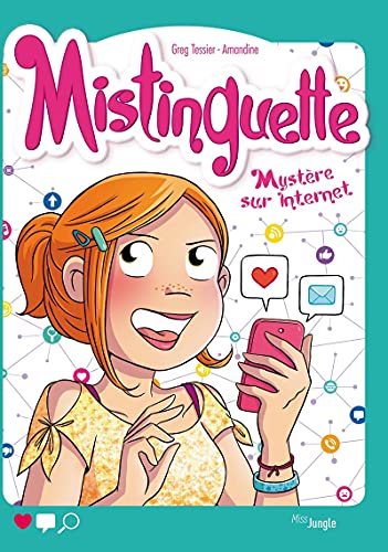 MISTINGUETTE - MYSTÈRE SUR INTERNET - TOME 12