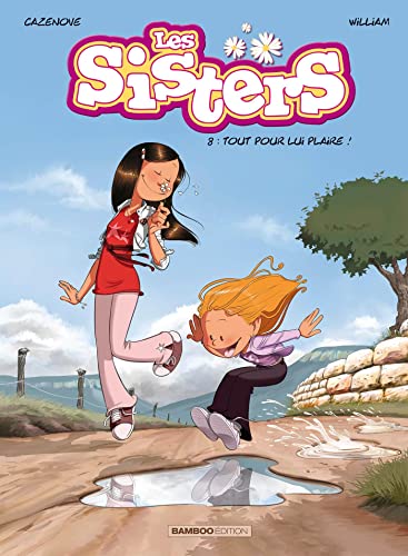 SISTERS - T.14 - TOUT POUR LUI PLAIRE !