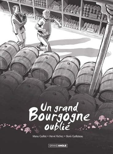 UN GRAND BOURGOGNE OUBLIÉ- T.1